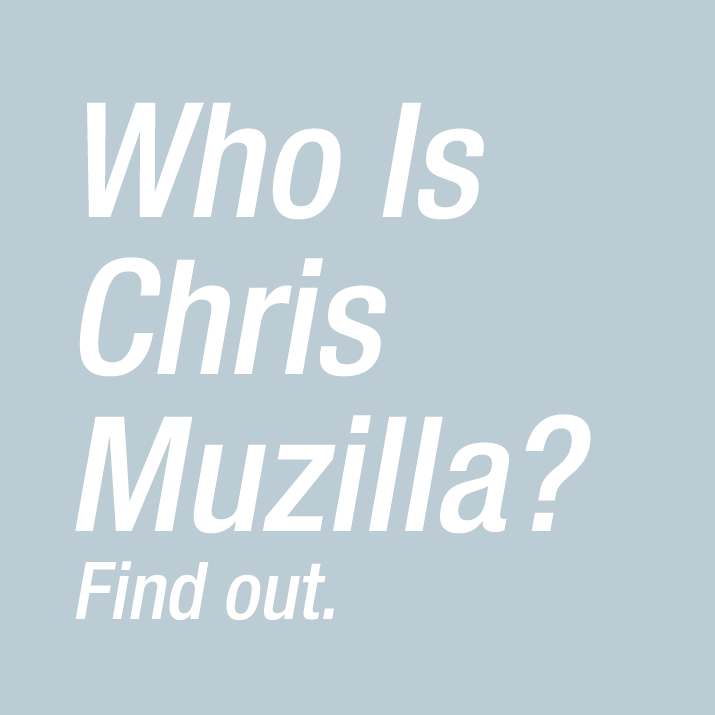 About Chris Muzilla